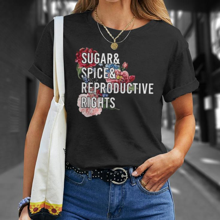 Sugar And Spice And Reproductive Rights For Women Unisex T-Shirt Gifts for Her