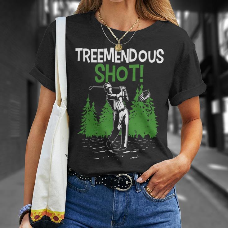 Treemendous Golf Shot In The Trees 66 Trending Shirt Unisex T-Shirt Gifts for Her