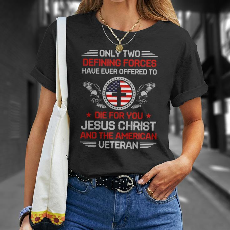 Two Defining Forces Jesus Christ & The American Veteran Unisex T-Shirt Gifts for Her