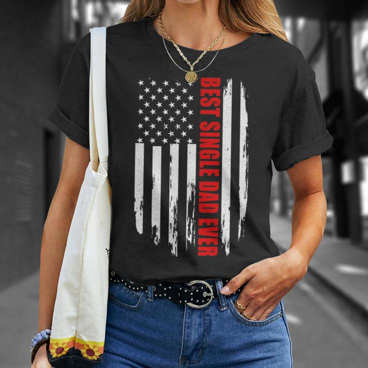 Us Flag Best Single Dad Ever 4Th Of July American Patriotic Unisex T-Shirt Gifts for Her