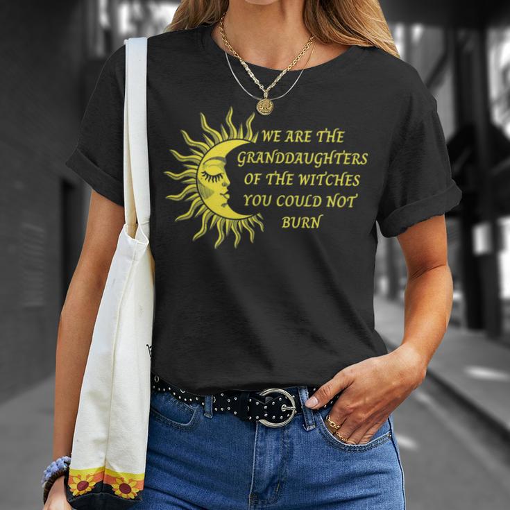 We Are The Granddaughters Of The Witches You Could Not Burn 204 Shirt Unisex T-Shirt Gifts for Her