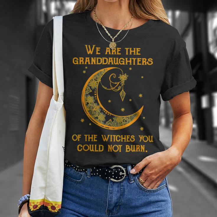 We Are The Granddaughters Of The Witches You Could Not Burn 208 Shirt Unisex T-Shirt Gifts for Her