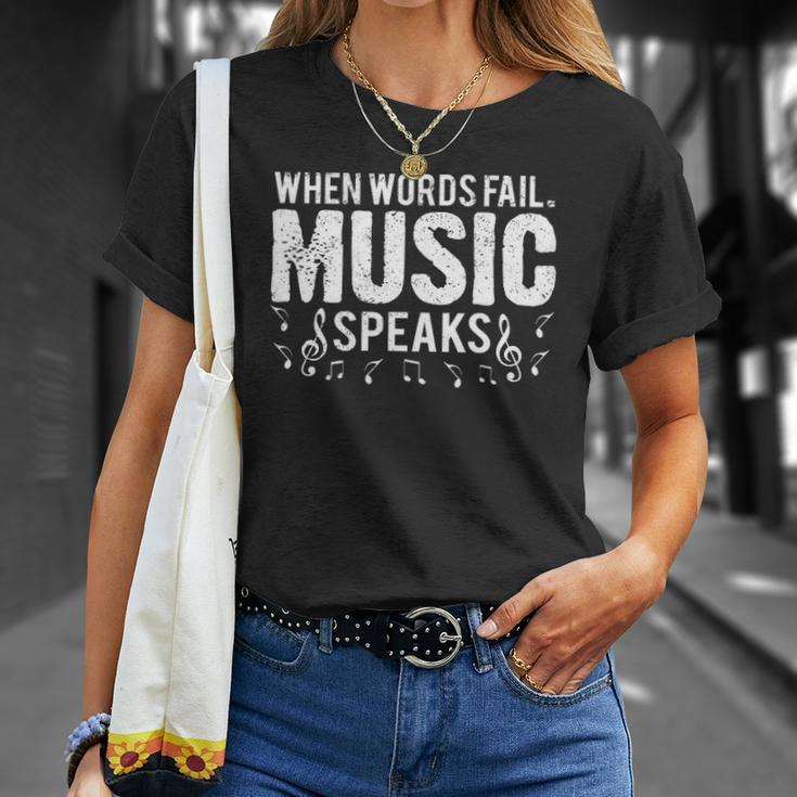 When Words Fail Music Speaks Musician Gifts Unisex T-Shirt Gifts for Her