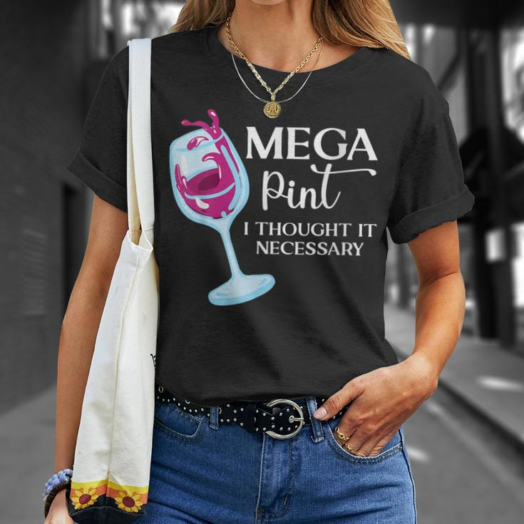 Womens Mega Pint I Thought It Necessary Funny Sarcastic Gifts Wine Unisex T-Shirt Gifts for Her