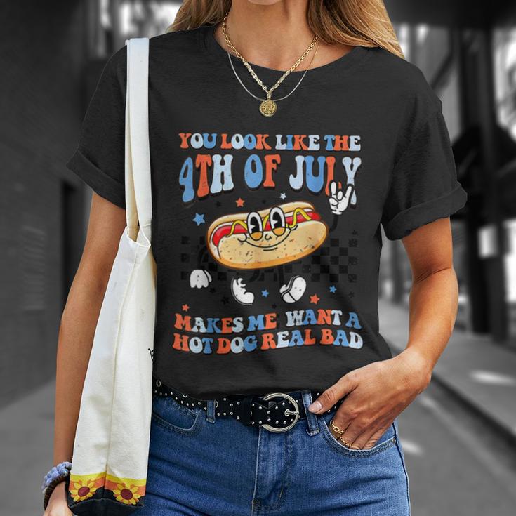 You Look Like 4Th Of July Makes Me Want A Hot Dog Real Bad V2 Unisex T-Shirt Gifts for Her