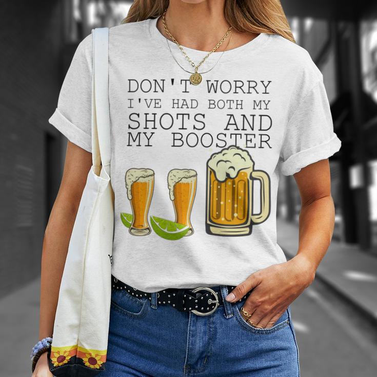 Beer Drinking Dont Worry Ive Had Both My Shots And Booster V2 Unisex T-Shirt Gifts for Her