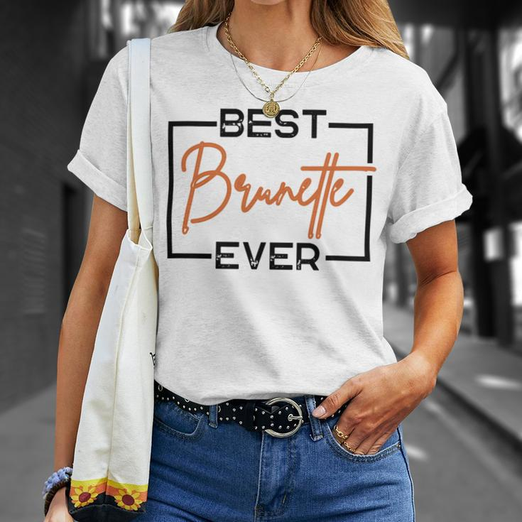 Best Brunette Ever Brunette Brownie Unisex T-Shirt Gifts for Her