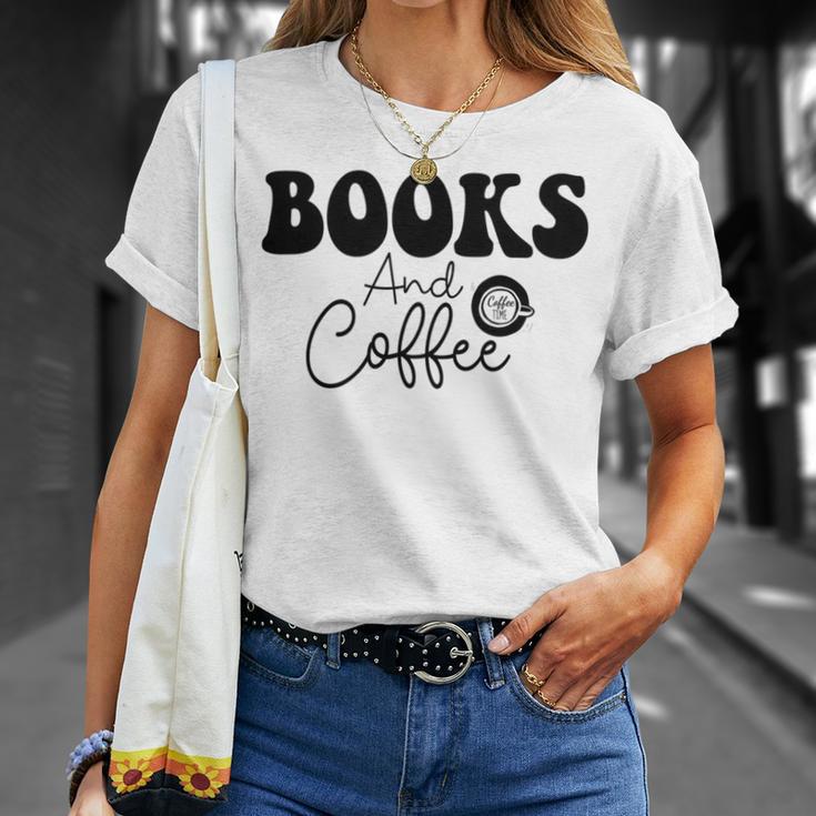 Books And Coffee Books Lover Tee Coffee Lover Gift For Books Lover Gift For Coffee Lover Books And Coffee Tee Unisex T-Shirt Gifts for Her