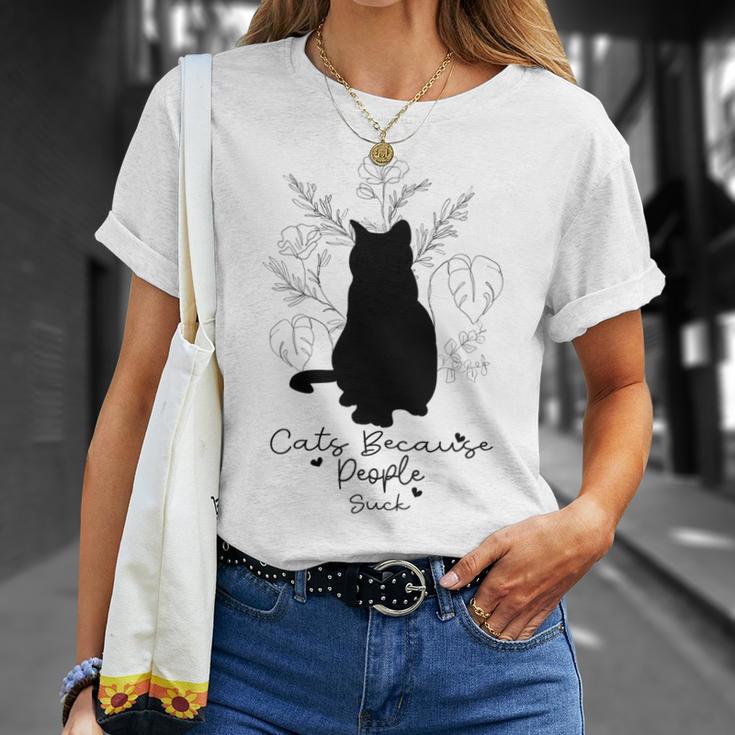 Cats Because People Suck Gift For Cat Lover Cat Quotes Tee People Suck Unisex T-Shirt Gifts for Her