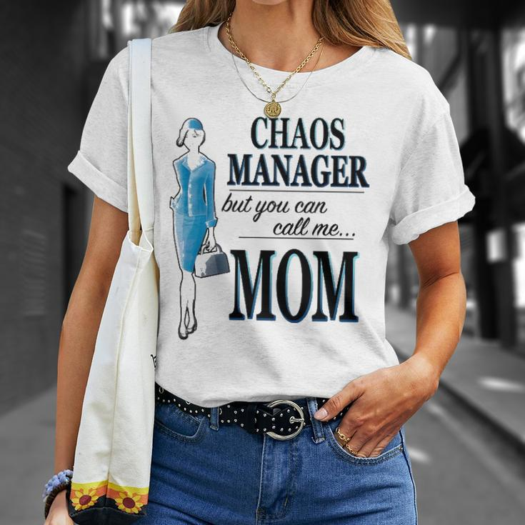 Chaos Manager But You Can Call Me Mom Unisex T-Shirt Gifts for Her