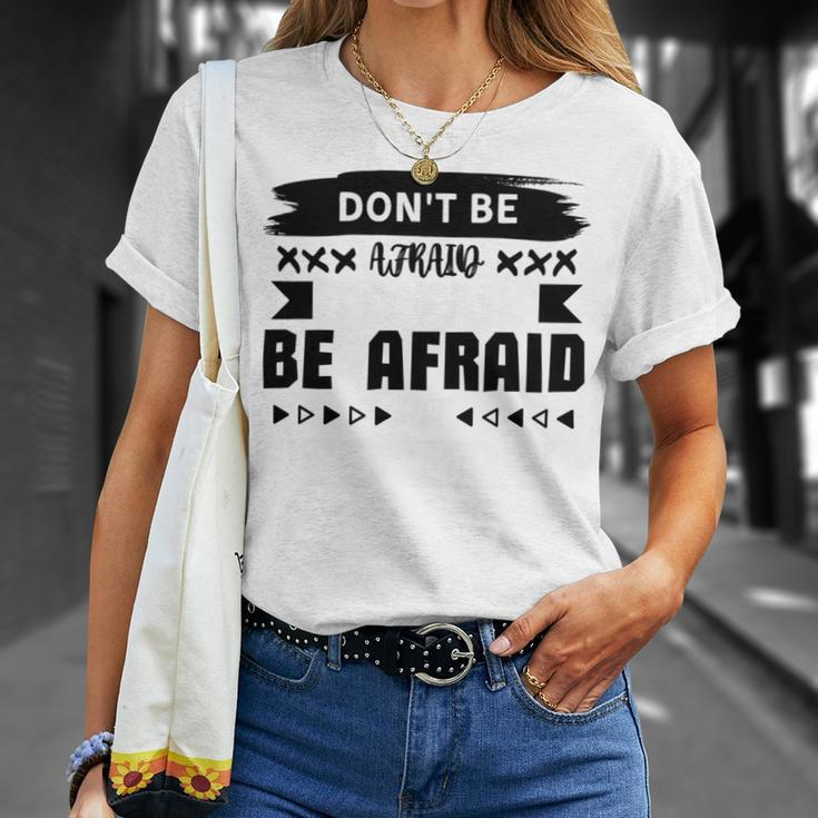 Dont Be Afraid To Fail Be Afraid Not To Try Unisex T-Shirt Gifts for Her