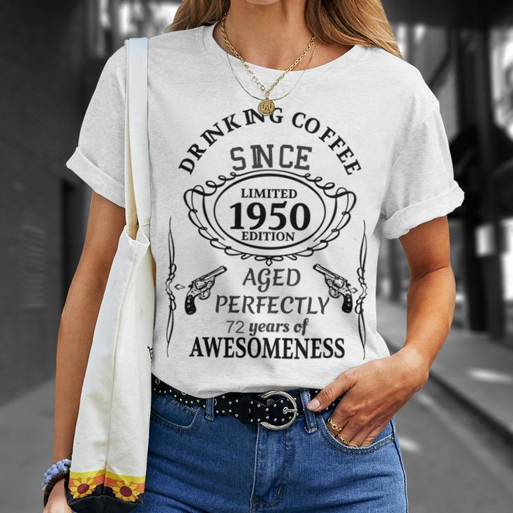 Drinking Coffee Since 1950 Aged Perfectly 72 Years Of Awesomenss Unisex T-Shirt Gifts for Her