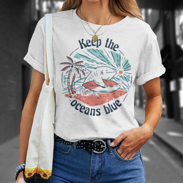 Environmentalist Keep The Oceans Blue Unisex T-Shirt Gifts for Her