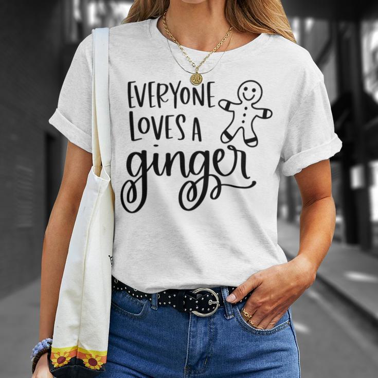 Everyone Loves A Ginger Unisex T-Shirt Gifts for Her