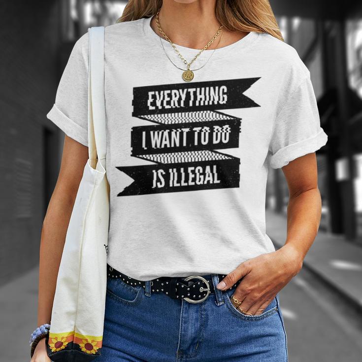 Everything I Want To Do Is Illegal Glitsh Sticker Design Funny Everything I Want To Do Is Illegal Stickers Unisex T-Shirt Gifts for Her