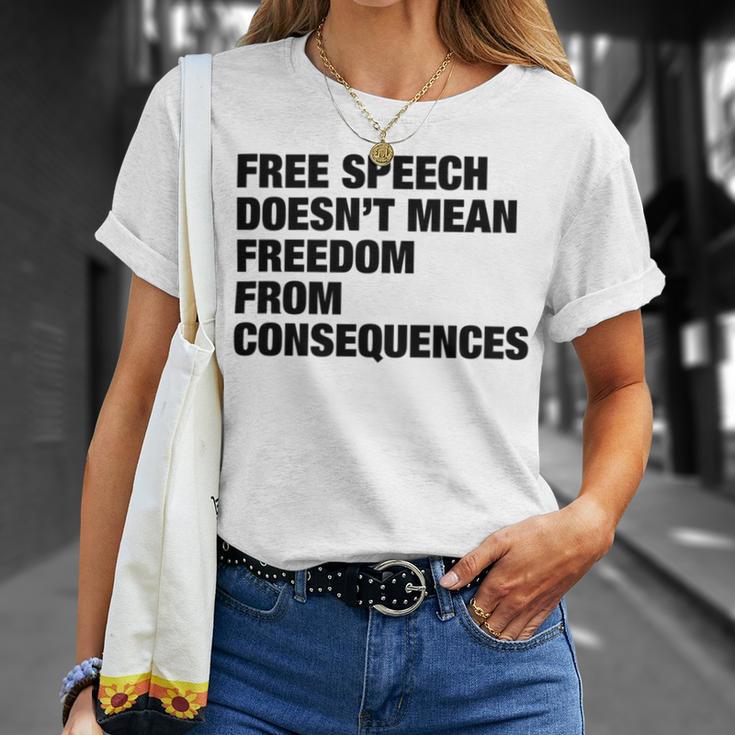 Free Speech Doesnt Mean Freedom From Consequences V4 Unisex T-Shirt Gifts for Her