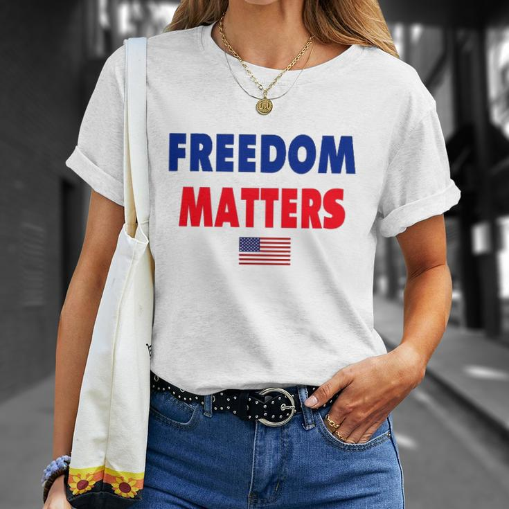 Freedom Matters American Flag Patriotic Unisex T-Shirt Gifts for Her