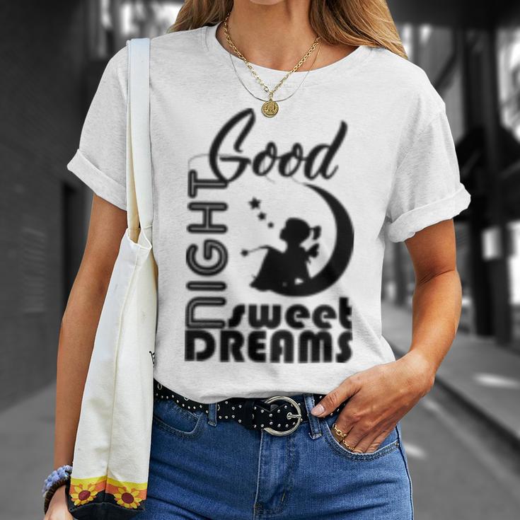 Good Night Sweet Dreams Unisex T-Shirt Gifts for Her