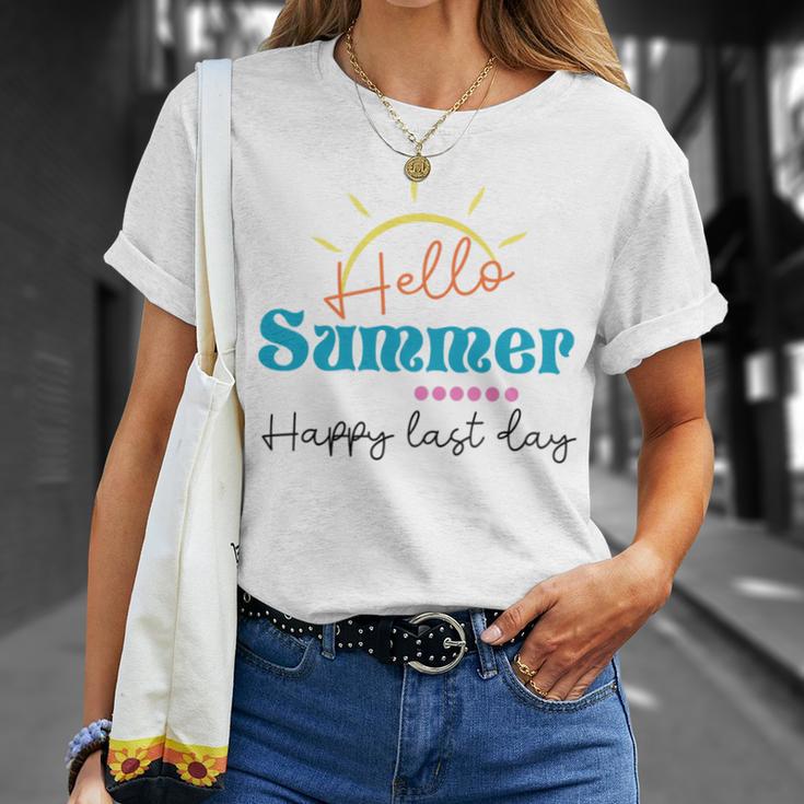 Happy Last Day Hello Summer Teachers Gifts Teacher Lover Summer Gift V2 Unisex T-Shirt Gifts for Her