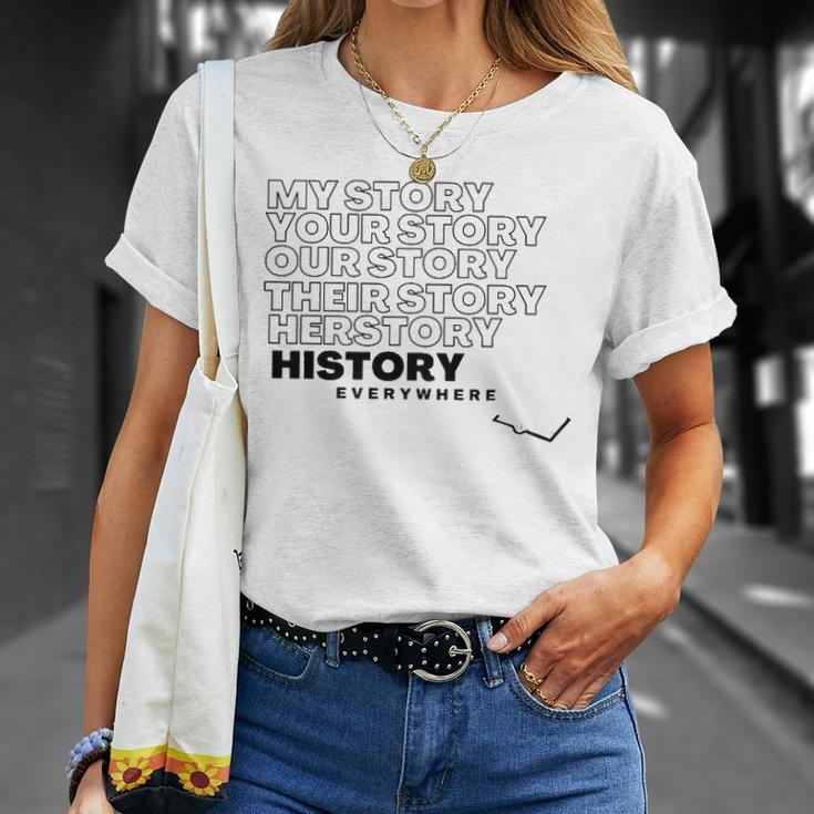 History Herstory Our Story Everywhere Unisex T-Shirt Gifts for Her