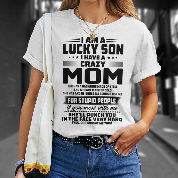 I Am A Lucky Son I Have A Crazy Mom She Has A Backbone Unisex T-Shirt Gifts for Her