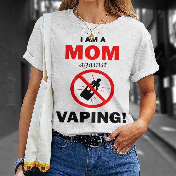 I Am A Mom Against Vaping V3 Unisex T-Shirt Gifts for Her