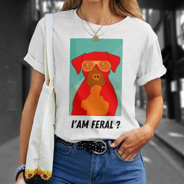 I Am Feral Coll Red Dog Unisex T-Shirt Gifts for Her