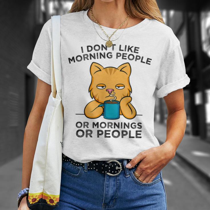 I Dont Like Morning People Or Mornings Or People V2 Unisex T-Shirt Gifts for Her