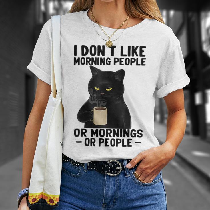 I Dont Like Morning People Or Mornings Or People V3 Unisex T-Shirt Gifts for Her