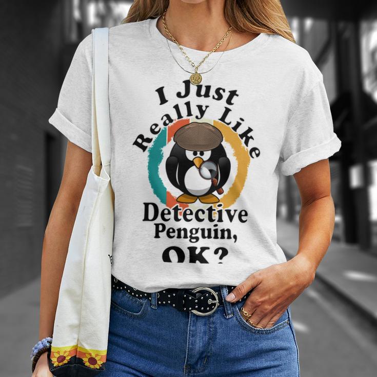 I Really Like Detective Penguin Ok Unisex T-Shirt Gifts for Her