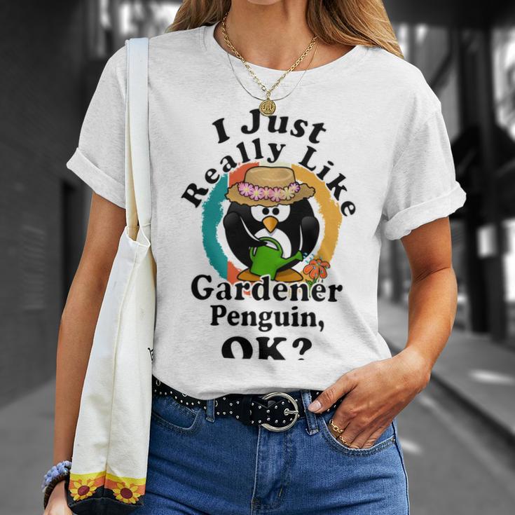 I Really Like Gardener Penguin Ok Unisex T-Shirt Gifts for Her