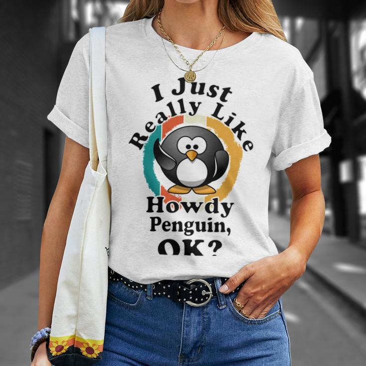 I Really Like Howdy Penguin Ok Unisex T-Shirt Gifts for Her