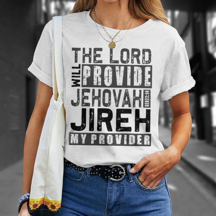 Jehovah Jireh My Provider - Jehovah Jireh Provides Christian Unisex T-Shirt Gifts for Her