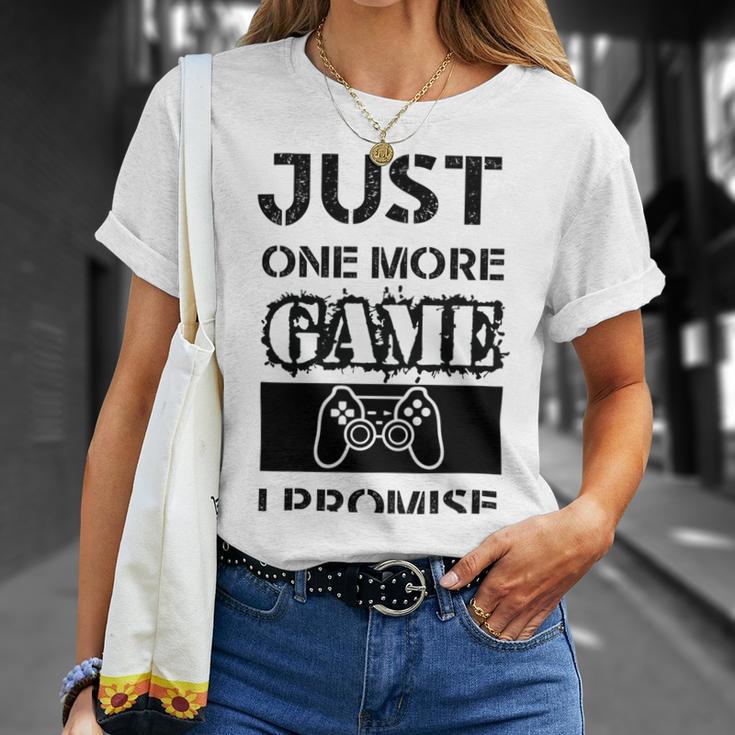 Just One More Game I Promise Unisex T-Shirt Gifts for Her