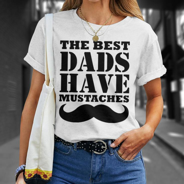 Mens The Best Dads Have Mustaches Father Daddy Funny Unisex T-Shirt Gifts for Her