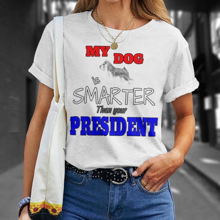 My Dog Is Smarter Than Your President Unisex T-Shirt Gifts for Her