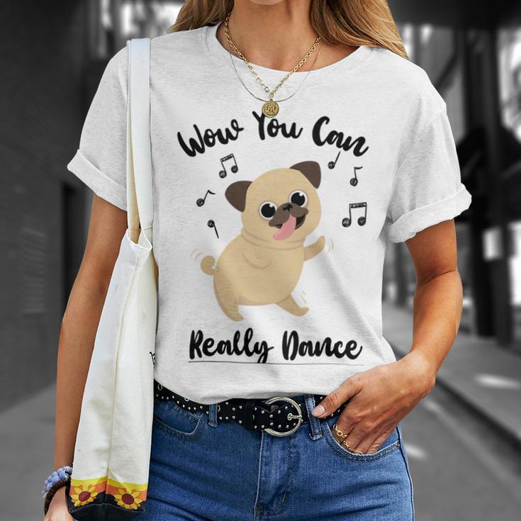 Official Wow You Can Really Dance - Dance Lover Idea Unisex T-Shirt Gifts for Her