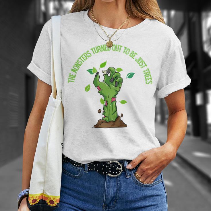 The Monsters Turned Out To Be Just Trees Hand Monster Unisex T-Shirt Gifts for Her