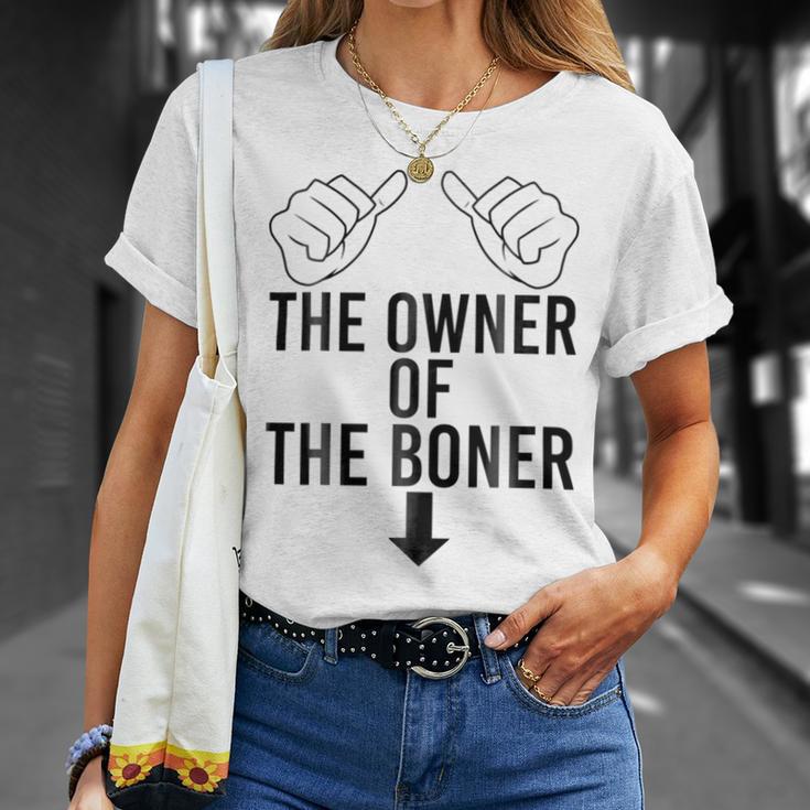 The Owner Of The Boner Unisex T-Shirt Gifts for Her