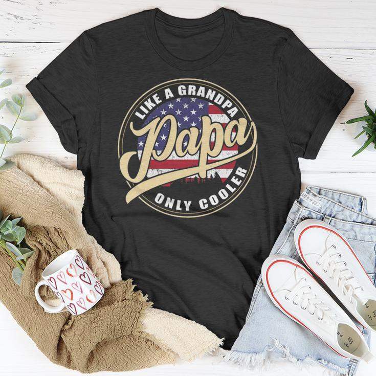 4Th Of July Dad Gifts Papa Like A Grandpa Only Cooler Unisex T-Shirt Unique Gifts