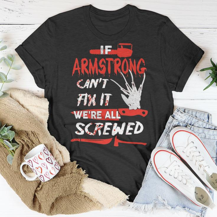 Armstrong Name Halloween Horror If Armstrong Cant Fix It Were All Screwed T-Shirt Funny Gifts