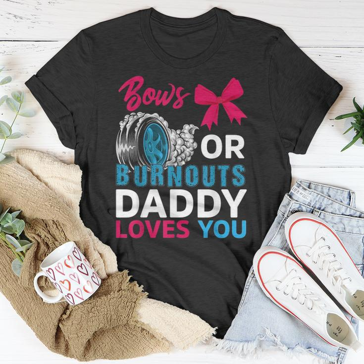 Burnouts Or Bows Daddy Loves You Gender Reveal Party Baby Unisex T-Shirt Unique Gifts
