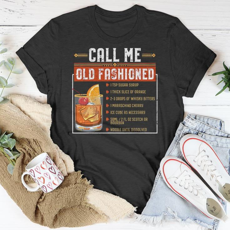 Call Me Old Fashioned Funny Sarcasm Drinking Gift Unisex T-Shirt Unique Gifts