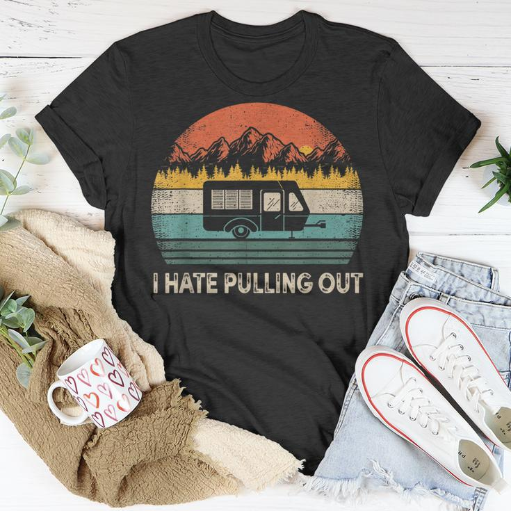 Camping I Hate Pulling Out Vintage Camper Travel Unisex T-Shirt Funny Gifts