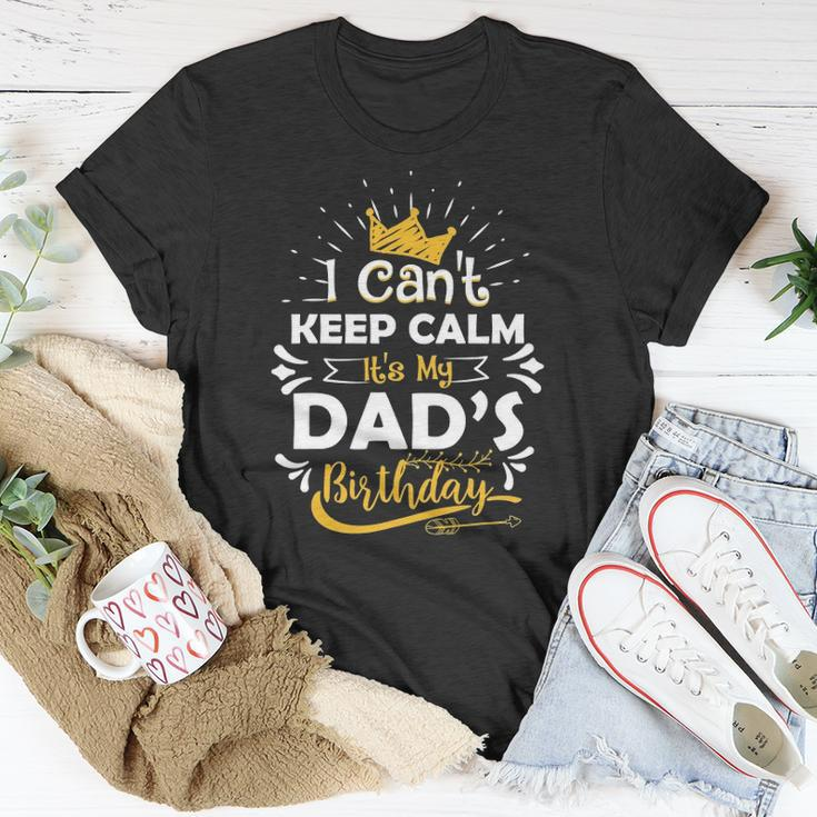 I Cant Keep Calm Its My Dads Birthday Party T-shirt Personalized Gifts