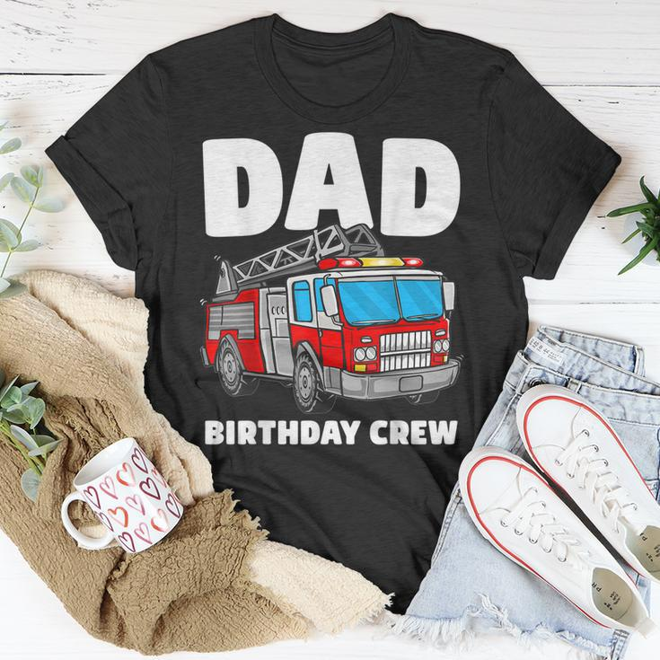 Dad Birthday Crew Fire Truck Firefighter Fireman Party Unisex T-Shirt Funny Gifts