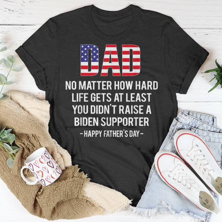 Dad No Matter How Hard Life Gets At Least Happy Fathers Day Unisex T-Shirt Unique Gifts
