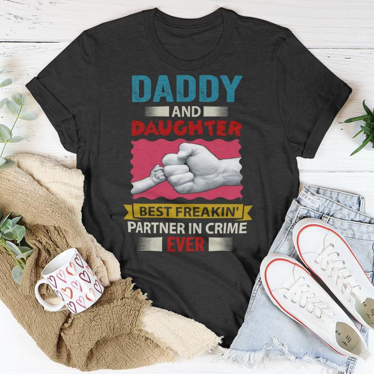 Father Grandpa Daddy And Daughter Best Freakin Partner In Crime Ever 115 Family Dad Unisex T-Shirt Unique Gifts