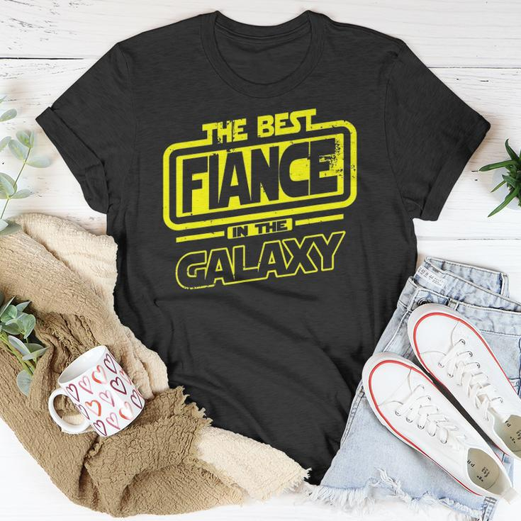 Fiance The Best In The Galaxy Gift Unisex T-Shirt Unique Gifts