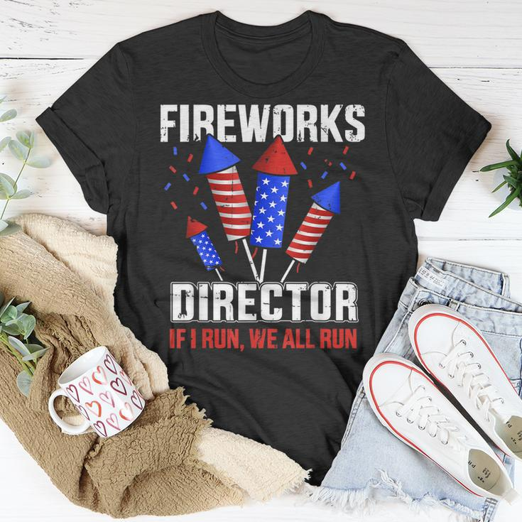 Funny 4Th Of July Fireworks Director If I Run You All Run Unisex T-Shirt Funny Gifts